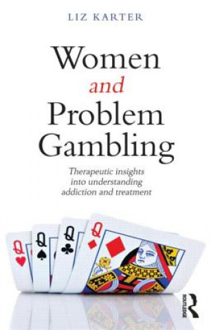 Könyv Women and Problem Gambling Liz Karter