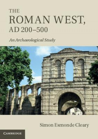 Knjiga Roman West, AD 200-500 Simon Esmonde Cleary