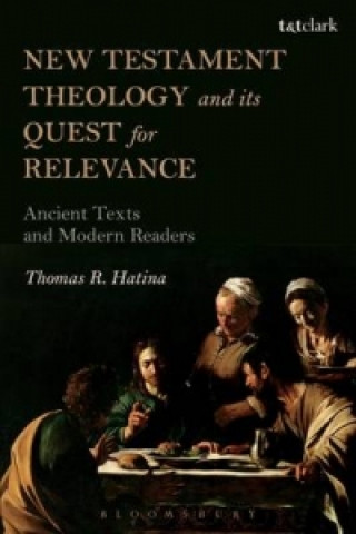 Könyv New Testament Theology and its Quest for Relevance Thomas Hatina