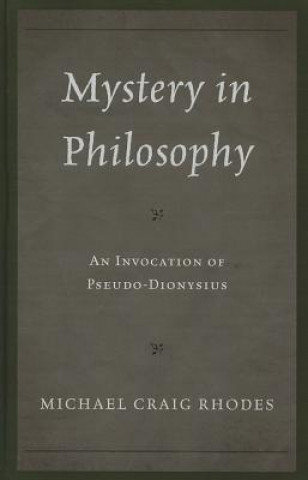 Könyv Mystery in Philosophy Michael Craig Rhodes