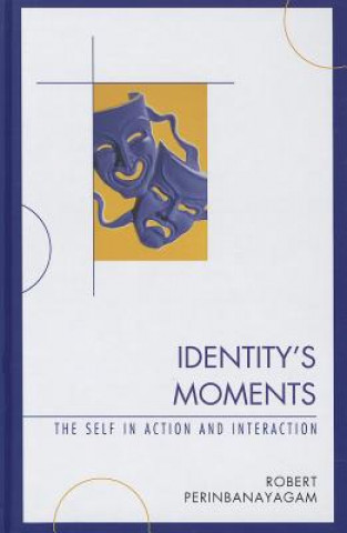 Livre Identity's Moments Robert S Perinbanayagam