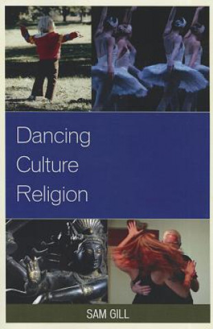 Книга Dancing Culture Religion Sam Gill