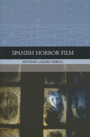 Könyv Spanish Horror Film Antonio Lazaro-Reboll