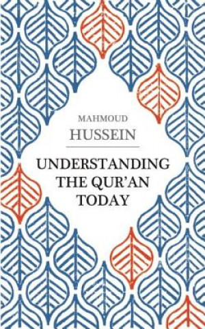 Book Understanding the Qur'an Today Mahmoud Hussein