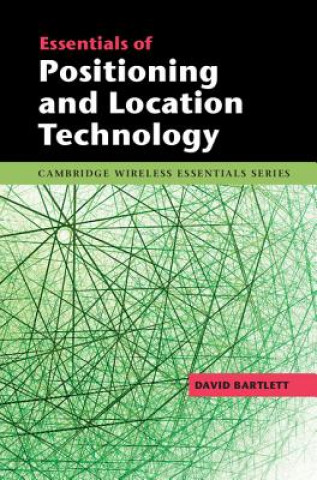 Könyv Essentials of Positioning and Location Technology David Bartlett