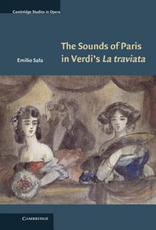 Kniha Sounds of Paris in Verdi's La traviata Emilio Sala