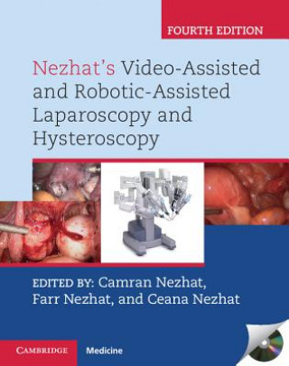 Carte Nezhat's Video-Assisted and Robotic-Assisted Laparoscopy and Hysteroscopy with DVD Camran Nezhat