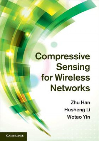 Livre Compressive Sensing for Wireless Networks Zhu Han