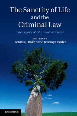 Carte Sanctity of Life and the Criminal Law Dennis J Baker