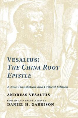 Kniha Vesalius: The China Root Epistle Andreas Vesalius