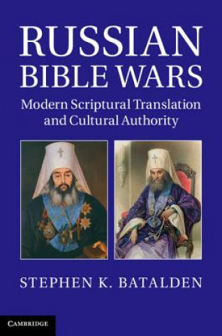 Carte Russian Bible Wars Stephen K Batalden
