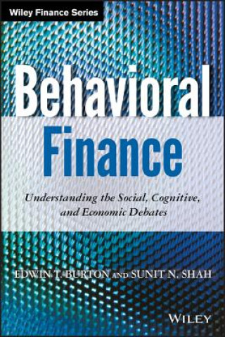 Kniha Behavioral Finance - Understanding the Social, Cognitive, and Economic Debates E James Burton