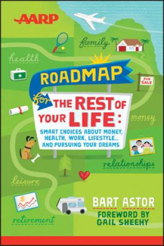 Kniha AARP Roadmap for the Rest of Your Life Bart Astor