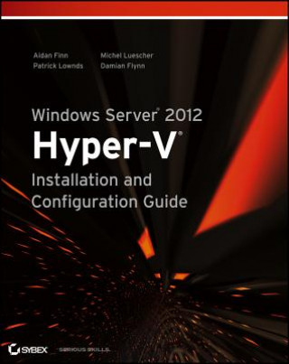 Könyv Windows Server 2012 Hyper-V Installation and Configuration Guide Aidan Finn