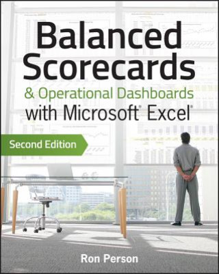 Książka Balanced Scorecards & Operational Dashboards with Microsoft Excel Second Edition Ron Person