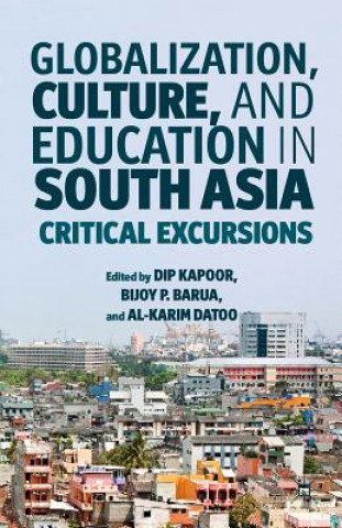 Livre Globalization, Culture, and Education in South Asia Dip Kapoor