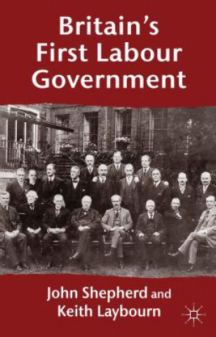 Книга Britain's First Labour Government John Shepherd