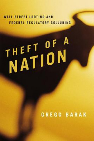 Kniha Theft of a Nation Gregg Barak