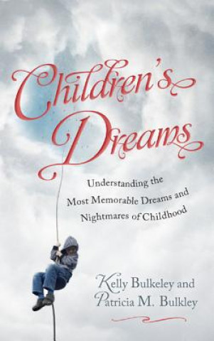 Kniha Children's Dreams Kelly Bulkeley