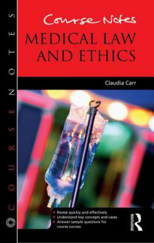 Carte Course Notes: Medical Law and Ethics Claudia Carr