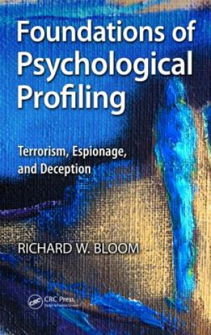 Kniha Foundations of Psychological Profiling Richard Bloom