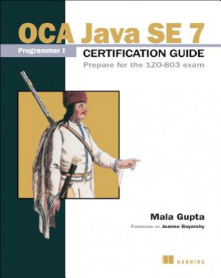 Kniha OCA Java SE 7 Certificate Guide Gupta Gupta