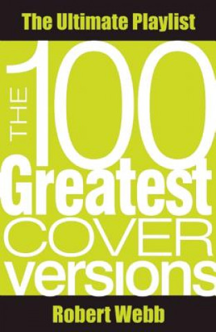 Kniha 100 Greatest Cover Versions Robert Web