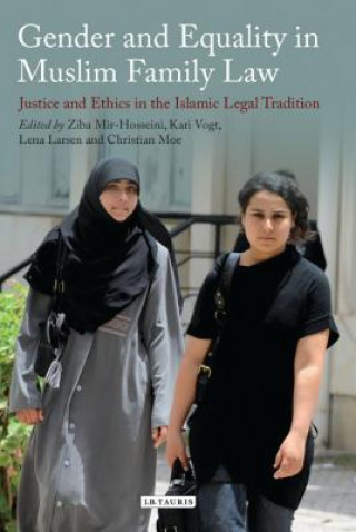 Kniha Gender and Equality in Muslim Family Law Ziba Mir-Hosseini