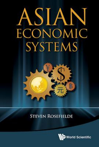 Knjiga Asian Economic Systems Steven Rosefielde