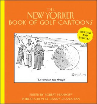 Knjiga New Yorker Book of Golf Cartoons, Revised and Updated Robert Mankoff