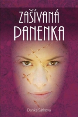 Könyv Zašívaná panenka Danka Šárková