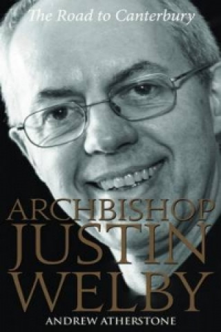 Könyv Archbishop Justin Welby Andrew Atherstone