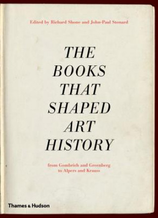 Kniha Books that Shaped Art History Richard Shone