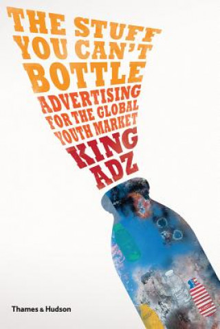 Kniha Stuff You Can't Bottle King Adz