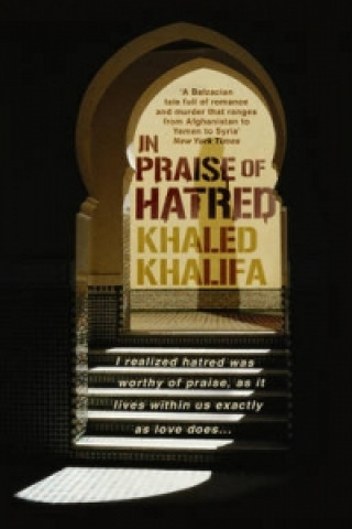 Carte In Praise of Hatred Khaled Khalifa