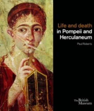 Kniha Life and death in Pompeii and Herculaneum Paul Roberts