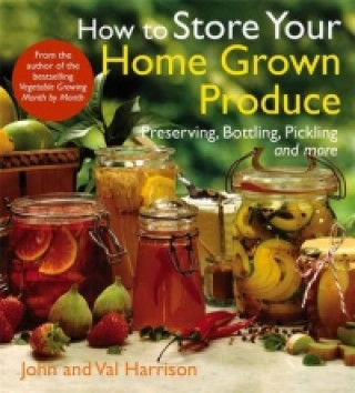 Könyv How to Store Your Home Grown Produce John Harrison