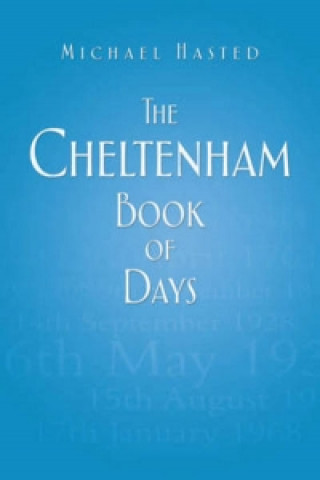 Könyv Cheltenham Book of Days Michael Hasted