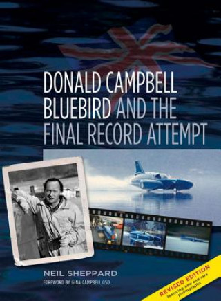 Carte Donald Campbell: Bluebird and the Final Record Attempt Neil Sheppard