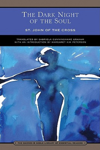 Carte Dark Night of the Soul (Barnes & Noble Library of Essential St John Of The Cross