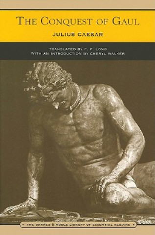 Kniha Conquest of Gaul (Barnes & Noble Library of Essential Reading) Julius Caesar