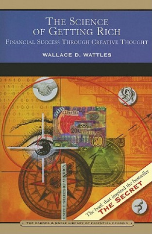 Könyv Science of Getting Rich (Barnes & Noble Library of Essential Wallace Wattles
