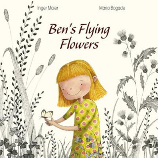 Könyv Ben's Flying Flowers Inger Maier
