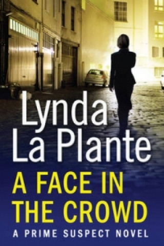 Carte Prime Suspect 2: A Face in the Crowd Lynda La Plante