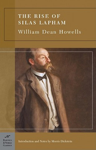 Carte Rise of Silas Lapham (Barnes & Noble Classics Series) William Dean