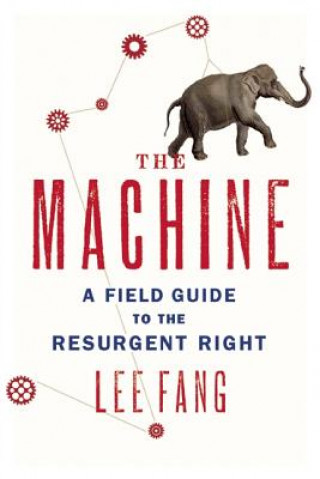 Knjiga Field Guide to the Right Lee Fang