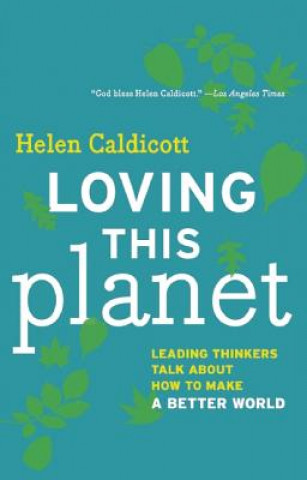Carte Loving This Planet Helen Caldicott