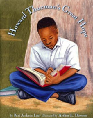 Könyv Howard Thurman's Great Hope Kai Jackson Issa
