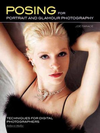 Βιβλίο Posing For Portrait And Glamour Photography Joe Farace