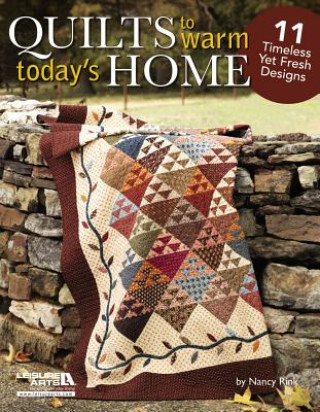 Kniha Quilts to Warm Today's Home Nancy Rink
